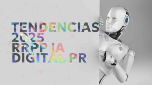 Tendencias  en IA, Digital PR y Comunicación en 2025